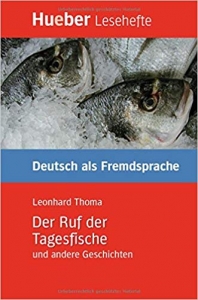 کتاب زبان آلمانی Der Ruf der Tagesfische und andere Geschichten - Leseheft