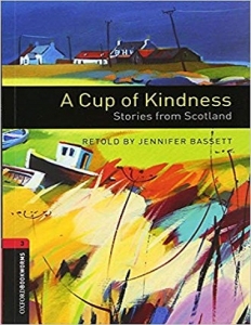 کتاب زبان آکسفورد بوک ورمز 3: یک فنجان مهربانی Oxford Bookworms 3: A Cup of Kindness