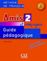 کتاب زبان فرانسوی Amis et compagnie - Niveau 2 - Guide pedagogique