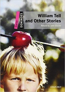 کتاب داستان زبان انگلیسی دومینو: ویلیام تل و دیگر داستان ها New Dominoes Starter: William Tell and Other Stories 