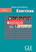 Vocabulaire explique du français - intermediaire - Exercices