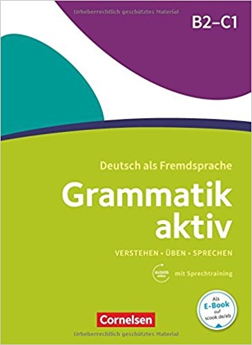 کتاب زبان آلمانی گراماتیک اکتیو Grammatik aktiv B2/C1 Uben Horen Sprechen (چاپ سیاه و سفید سایز A4)