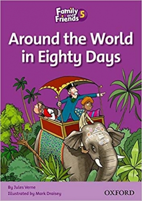 کتاب زبان فمیلی اند فرندز ریدرز Family and Friends Readers 5 Around the World in Eighty Days 