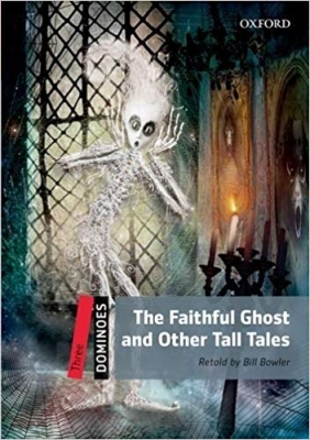 کتاب داستان زبان دومینو: روح با ایمان و دیگر داستان های بلند New Dominoes 3: The Faithful Ghost and Other Tall Tales