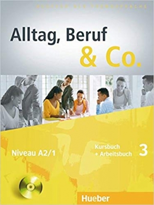 کتاب زبان آلمانی Alltag, Beruf & Co.: Kurs- Und Arbeitsbuch 3 MIT CD Zum Arbeitsbuch