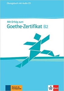 کتاب زبان آلمانی آزمون گوته MIT Erfolg Zum Goethe Zertifikat Ubungsbuch B2 
