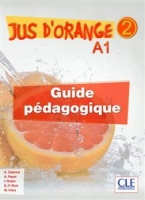 کتاب زبان فرانسوی Jus d'orange 2-Niveau A1.2-Guide pedagogique
