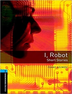 کتاب زبان آکسفورد بوک ورمز 5: من ربات هستم Oxford Bookworms 5: I, Robot 