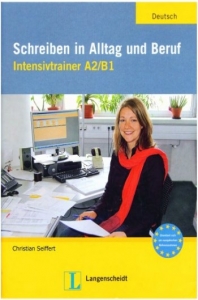 کتاب زبان آلمانی Schreiben in Alltag und Beruf: Intensivtrainer A2 / B1