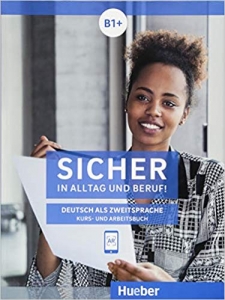کتاب آموزش آلمانی مشاغل زیشا Sicher in Alltag und Beruf! B1+ / Kursbuch + Arbeitsbuch: Deutsch als Zweitsprache 