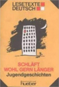 کتاب زبان آلمانی Lesetexte Deutsch: Schlaft wohl gern langer