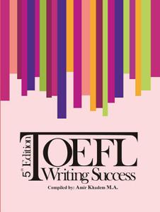 کتاب  تافل رایتینگ ساکسز TOEFL Writing Success 5th+CD  اثر امیر خادم