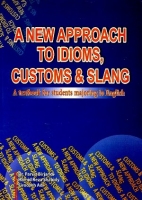 خرید کتاب زبان A NEW APPROACH TO IDIOMS,CUSTOMS & SLANG