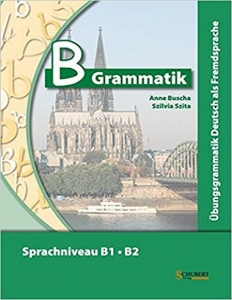 کتاب زبان آلمانی بی گرماتیک B Grammatik Ubungsgrammatik Deutsch als Fremdsprache, Sprachniveau B1/B2 (چاپ سیاه و سفید)