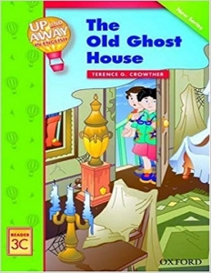 کتاب زبان Up and Away in English. Reader 3C: The Old Ghost House