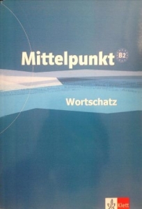 کتاب زبان آلمانی روی واژگان تمرکز کنید Mittelpunkt Wortschatz B2