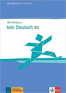 کتاب زبان آلمانی MIT Erfolg Zu Telc Deutsch B2: Ubungsbuch