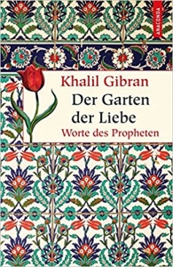 رمان آلمانی Der Garten der Liebe Worte des Propheten