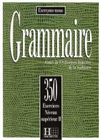 خرید کتاب Les 350 Exercices - Grammaire - Superieur 2 + Corriges