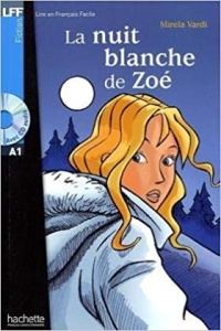 کتاب زبان فرانسوی La Nuit blanche de Zoe+CD audio A1