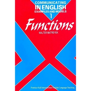 کتاب Communicating in English: examples and models: functions