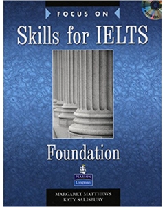 کتاب زبان فوکوس آن اسکیل فور آیلتس فاندیشن Focus on Skills for IELTS Foundation+CD
