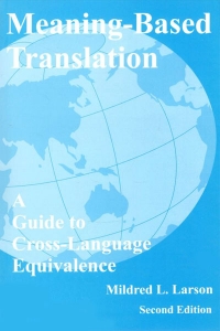 کتاب زبان Meaning-Based Translation, a Guide to Cross-Language Equivalence 2nd Edition