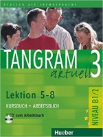 کتاب زبان آلمانی Tangram 3 aktuell NIVEAU B1/2 Lektion 4-8 Kursbuch + Arbeitsbuch + CD