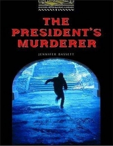 کتاب زبان آکسفورد بوک ورمز 1: قتل رئیس جمهور Oxford Bookworms 1: The President'S Murderer