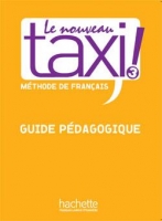 کتاب زبان فرانسوی Le Nouveau Taxi ! 3 - Guide pédagogique