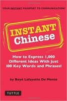 کتاب !Instant Chinese: How to express 1,000 different ideas with just 100 key words and phrases