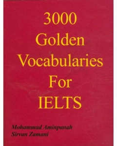 کتاب زبان 3000 گلدن وکبیولری فور آیلتس 3000Golden Vocabularies For IELTS