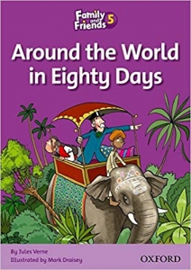 کتاب زبان فمیلی اند فرندز ریدرز Family and Friends Readers 5 Around the World in Eighty Days 