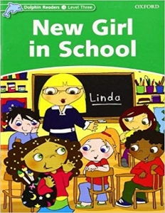 کتاب زبان دلفین ریدرز 3: دختر جدید مدرسه Dolphin Readers 3 : New Girl in School