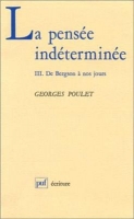 کتاب زبان فرانسوی La Pensee Indeterminee, Tome 3: Du romantisme au XXe siecle