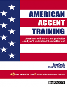 کتاب آمریکن اکسنت ترینینگ ویرایش چهارم American Accent Training اثر Ann Cook با 50 درصد تخفیف