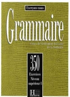 خرید کتاب Les 350 Exercices - Grammaire - Superieur 1 + Corriges