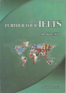 کتاب زبان تقویت مهارت شنیداری آیلتس Further Your IELTS Speaking Skills