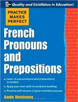 Practice Makes Perfect: French Pronouns and Prepositions