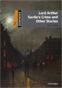کتاب داستان زبان انگلیسی دومینو: جنایت لرد آرتور سویلس و دیگر داستان ها  New Dominoes 2: Lord Arthur Saviles Crime and Other Stories 