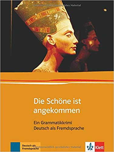 کتاب زبان آلمانی Die Schone Ist Angekommen: Ein Grammatikkrimi