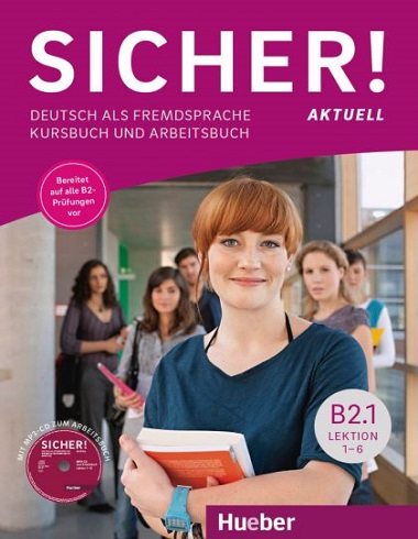 کتاب زبان آلمانی زیشا اکتوال Sicher B2 1 Aktuell رنگی (درس 1تا 6) (کتاب دانش آموز و کتاب کار و فایل صوتی)
