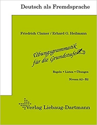 کتاب زبان آلمانی Ubungsgrammatik fur die Grundstufe Niveau A2 B2 (دارتمن سبز)