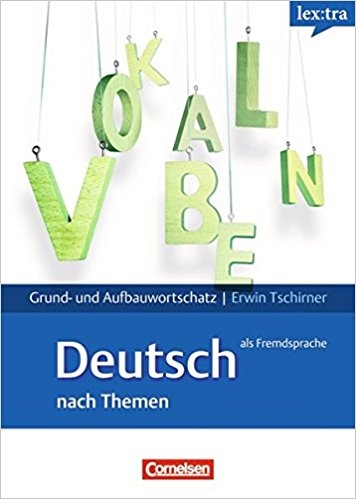 کتاب زبان آلمانی Lex Tra Grund & Aufbauwortschatz Deutsch Als Fremdsprache Nach Themen