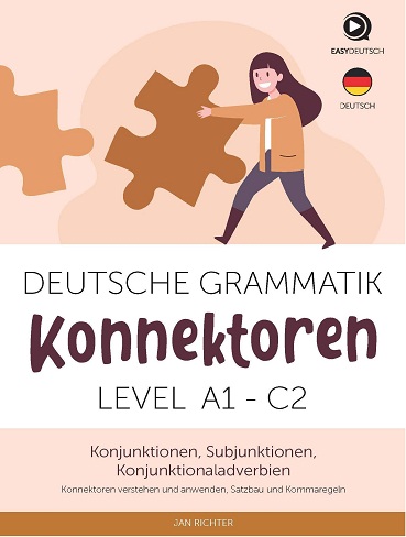 گرامر آلمانی دویچ گراماتیک کنکتورن Deutsche Grammatik: Konnektoren. Level A1-C2