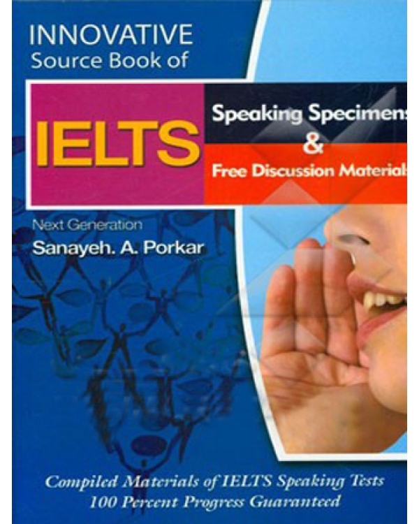 کتاب زبان Innovative Source Book of IELTS Speaking Specimens & Free Discussion Materials