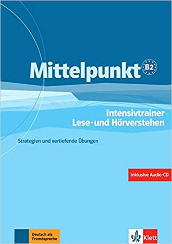 کتاب زبان آلمانی Mittelpunkt: Intensivtrainer Lese- Und Horverstehen B2