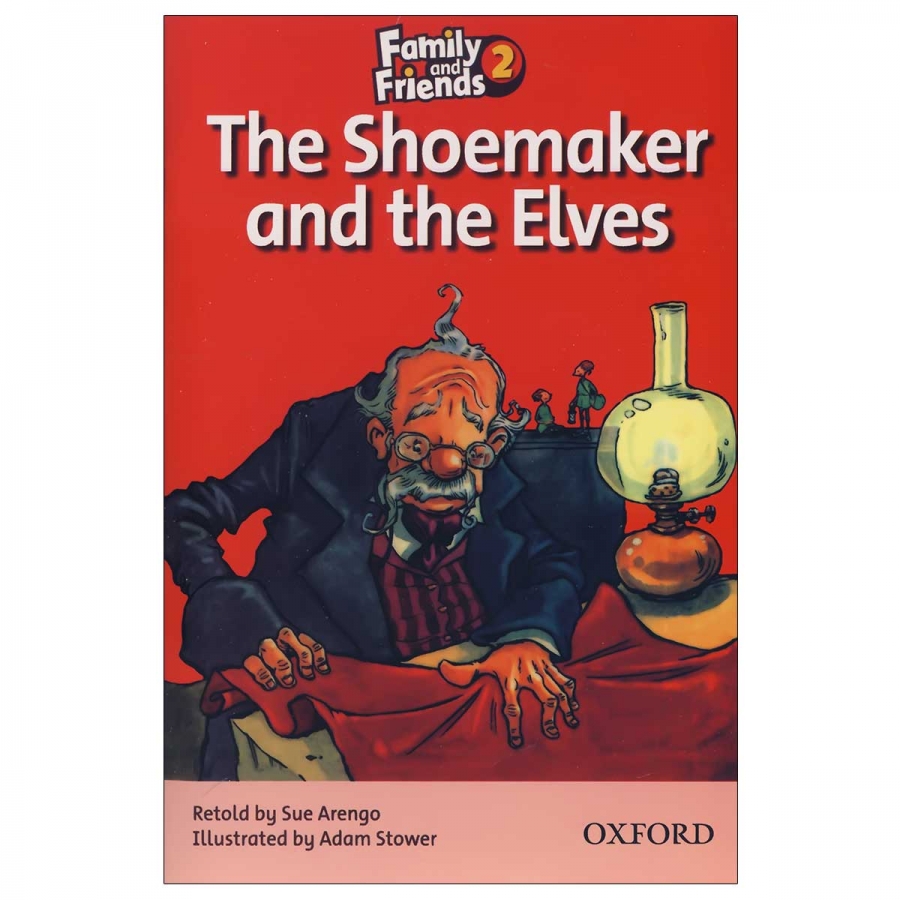 کتاب داستان انگلیسی فمیلی اند فرندز کفاش و الف ها Family and Friends Readers 2 The Shoemaker and the Elves