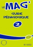 کتاب زبان فرانسوی Le Mag' 2 - Guide pedagogique