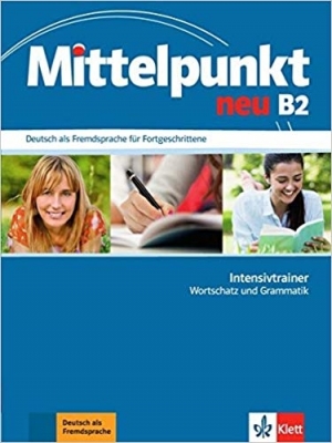 ???? ???? ?????? ????????? Mittelpunkt neu B2 Deutsch als Fremdsprache fr Fortgeschrittene Intensivtrainer Wortschatz und Grammat
